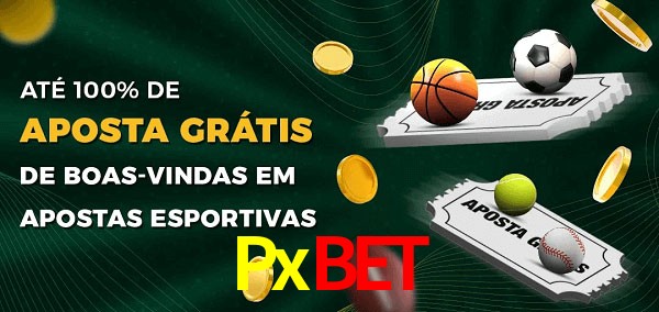 Pxbet Ate 100% de Aposta Gratis